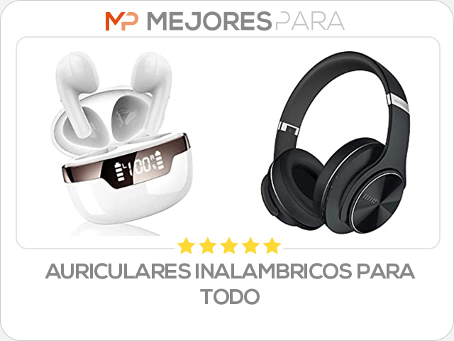 auriculares inalambricos para todo