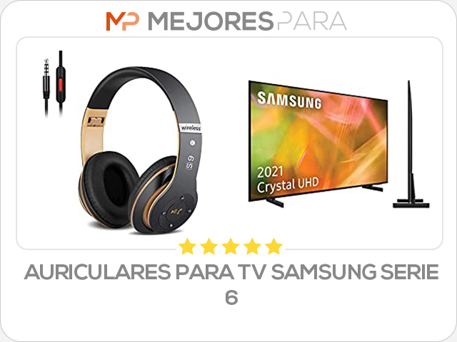 auriculares para tv samsung serie 6