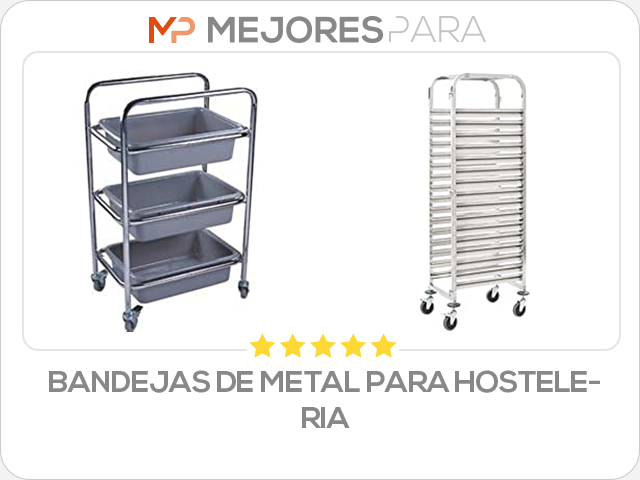 bandejas de metal para hosteleria