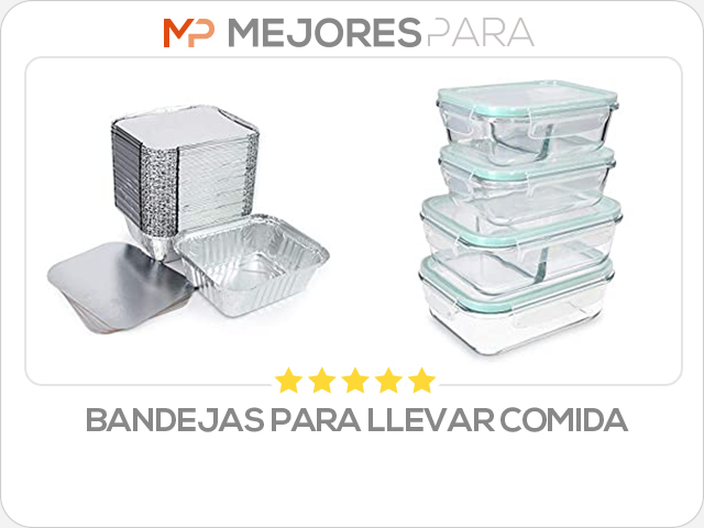 bandejas para llevar comida