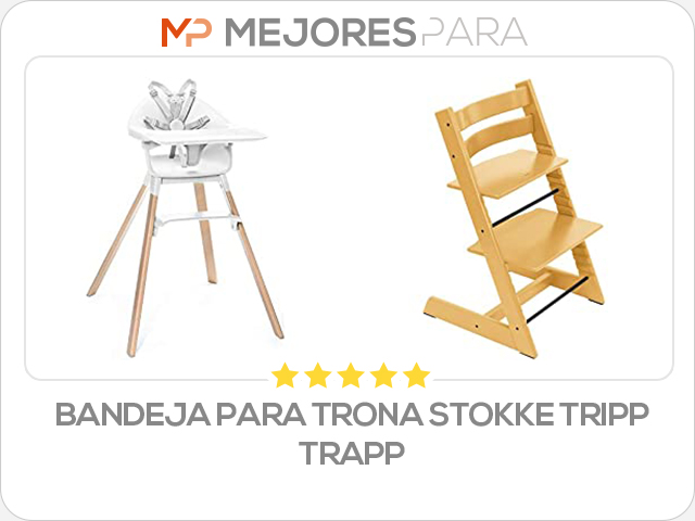 bandeja para trona stokke tripp trapp