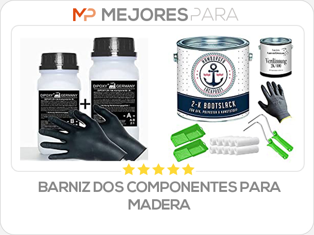 barniz dos componentes para madera