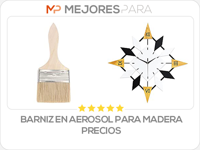 barniz en aerosol para madera precios