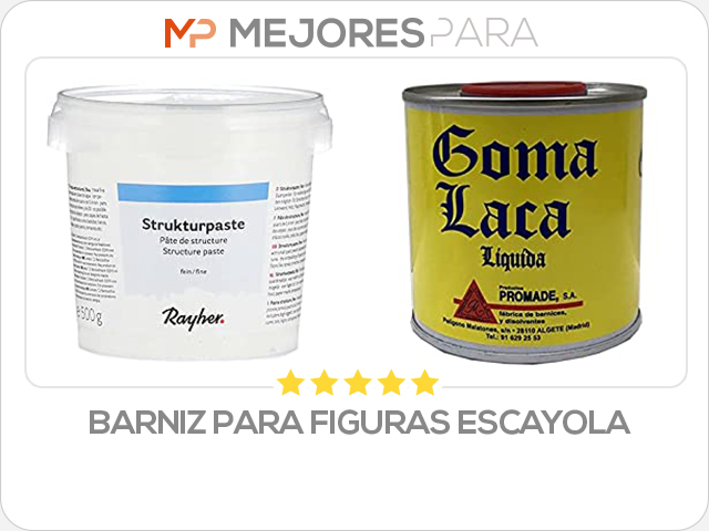 barniz para figuras escayola