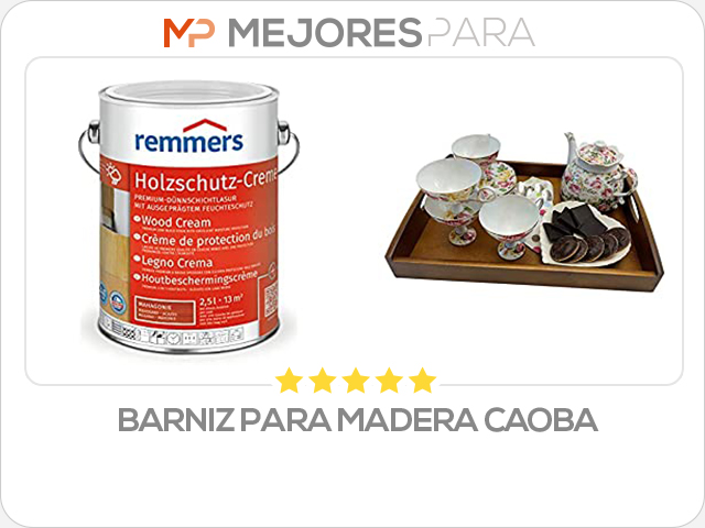 barniz para madera caoba