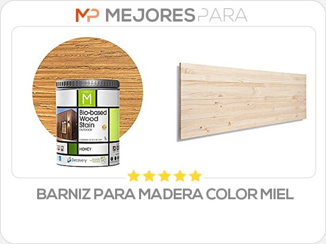 barniz para madera color miel