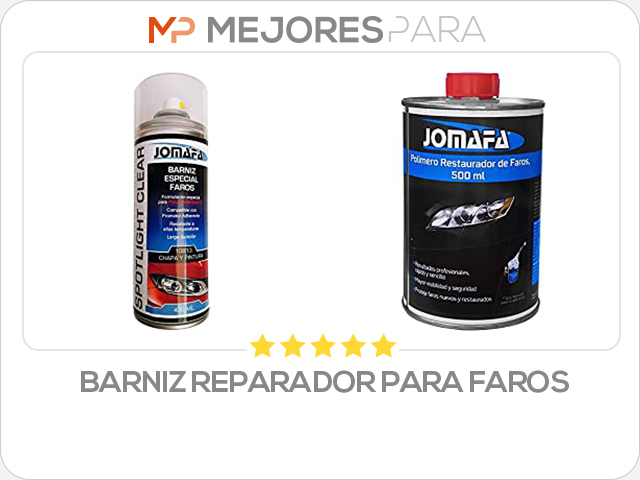 barniz reparador para faros