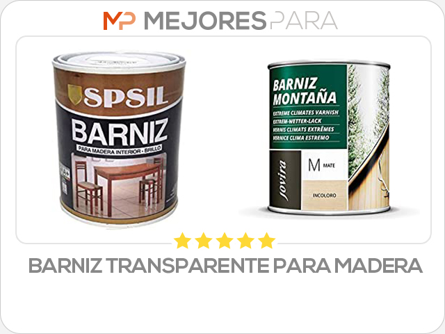 barniz transparente para madera