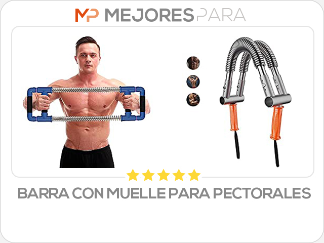 barra con muelle para pectorales