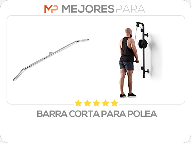 barra corta para polea