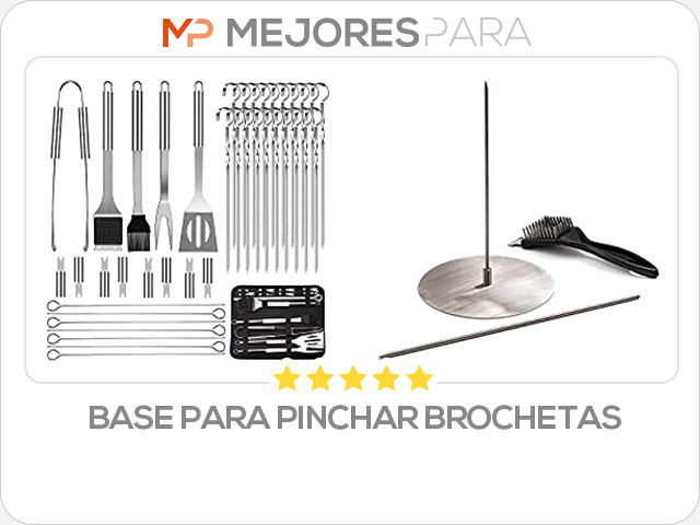 base para pinchar brochetas