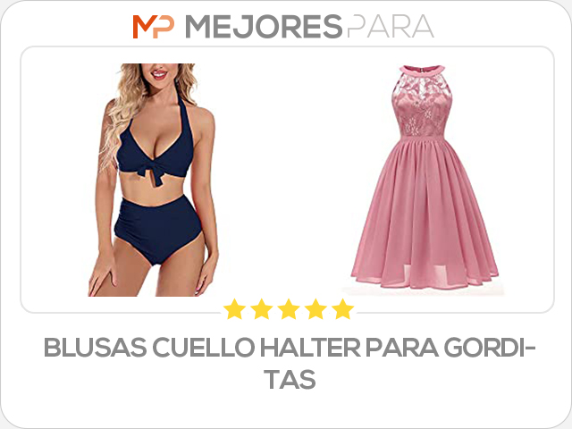 blusas cuello halter para gorditas