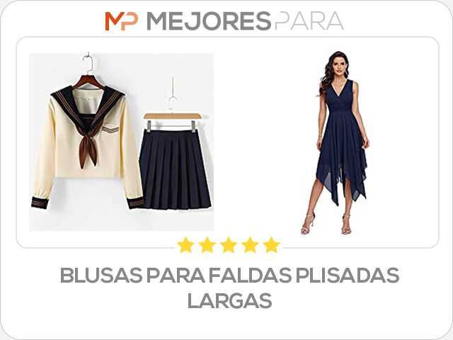 blusas para faldas plisadas largas