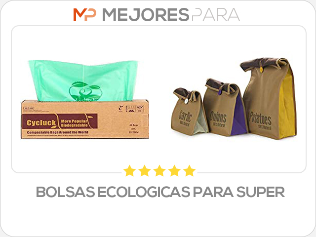 bolsas ecologicas para super