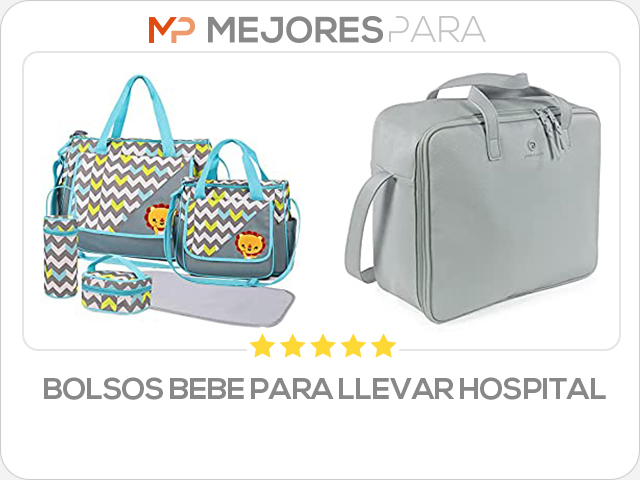 bolsos bebe para llevar hospital