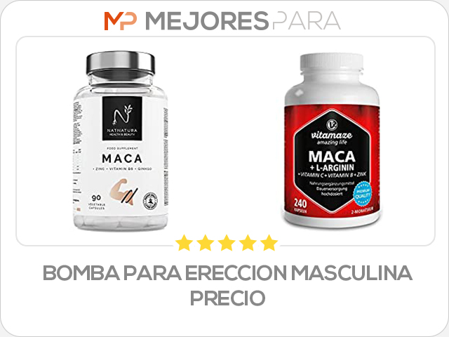 bomba para ereccion masculina precio