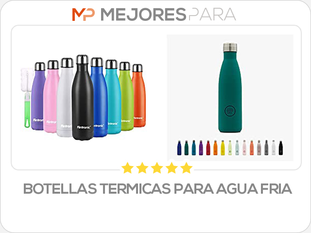 botellas termicas para agua fria