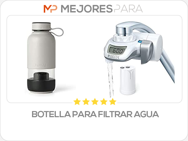 botella para filtrar agua