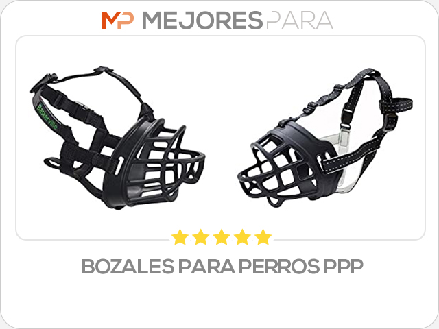 bozales para perros ppp