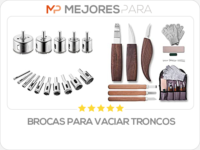 brocas para vaciar troncos