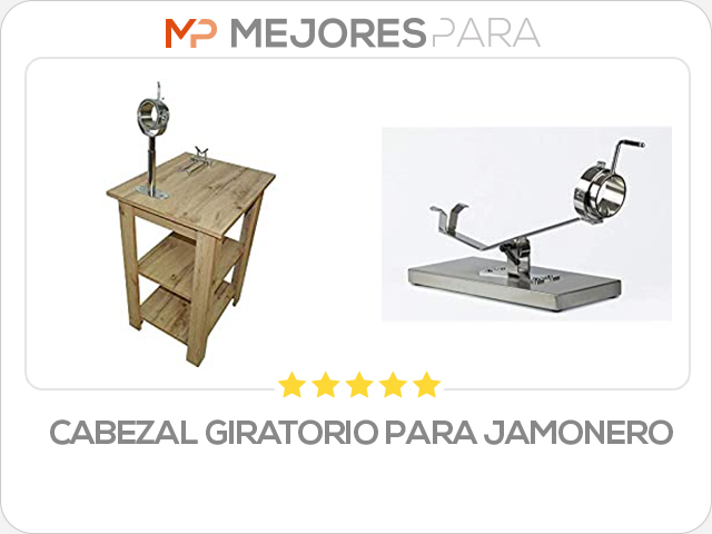 cabezal giratorio para jamonero