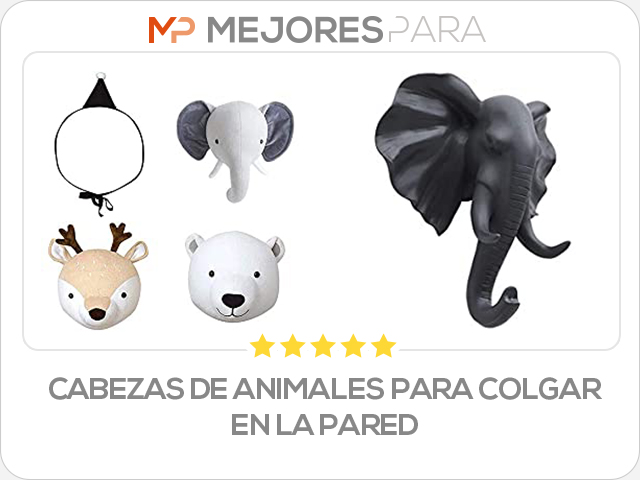 cabezas de animales para colgar en la pared