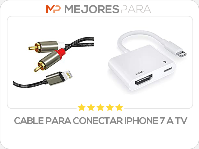 cable para conectar iphone 7 a tv