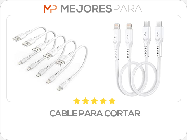 cable para cortar