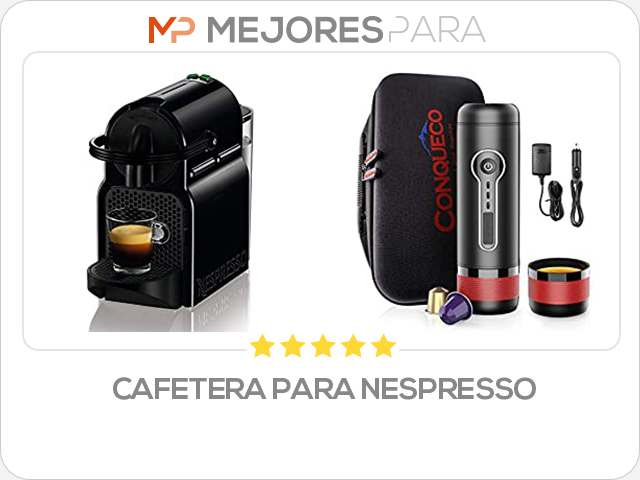 cafetera para nespresso