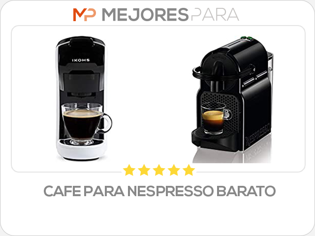 cafe para nespresso barato