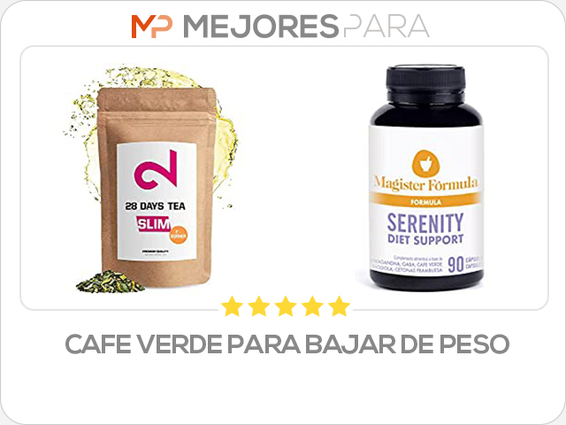 cafe verde para bajar de peso