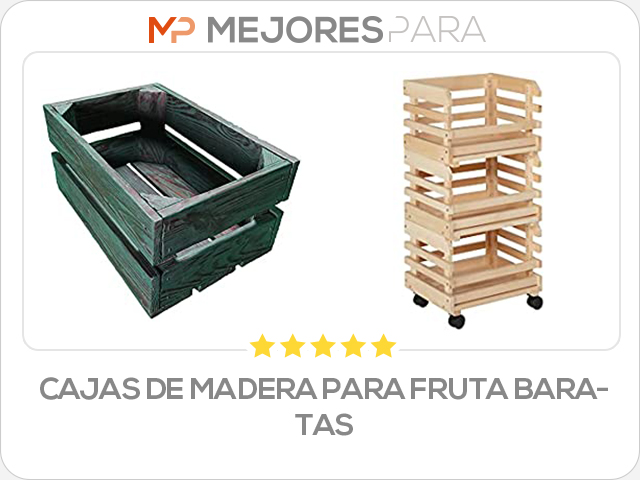 cajas de madera para fruta baratas