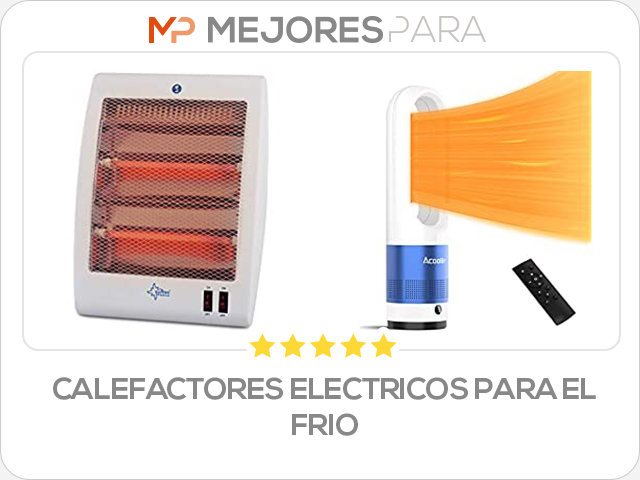 calefactores electricos para el frio