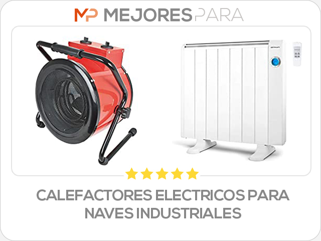 calefactores electricos para naves industriales