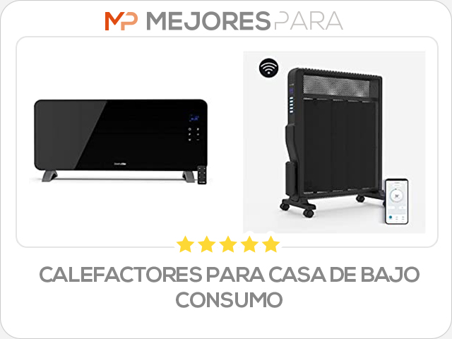 calefactores para casa de bajo consumo