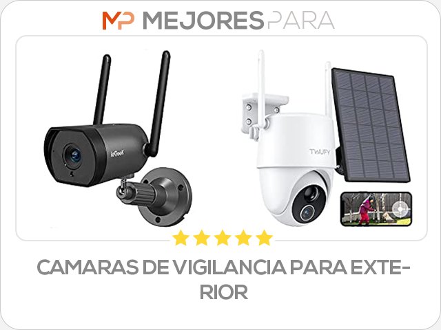 camaras de vigilancia para exterior