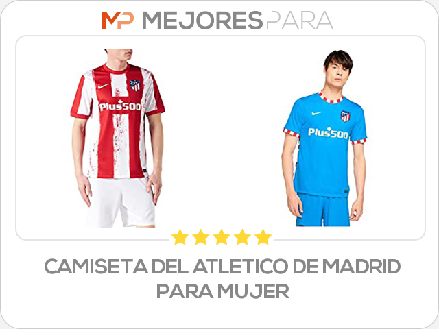 camiseta del atletico de madrid para mujer