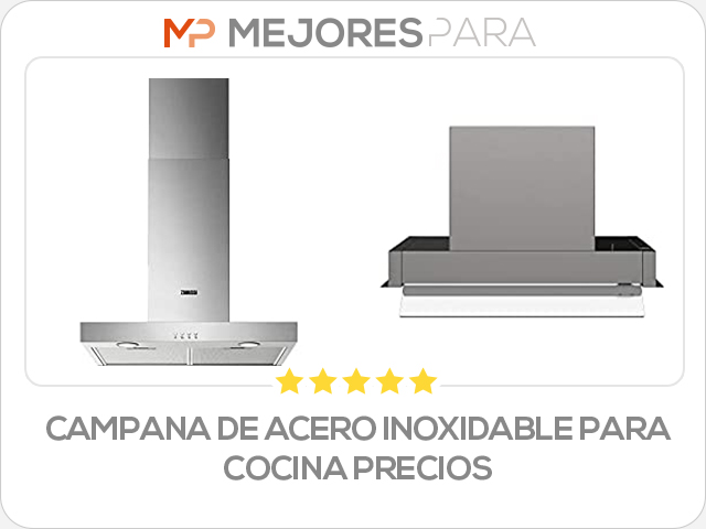 campana de acero inoxidable para cocina precios