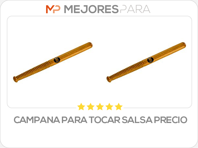 campana para tocar salsa precio