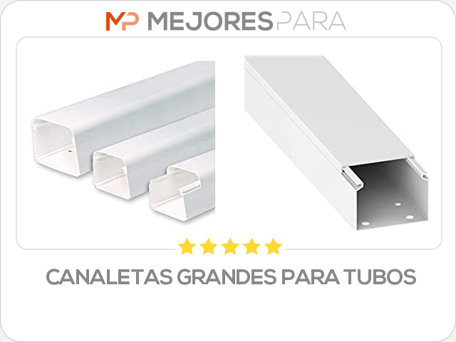 canaletas grandes para tubos