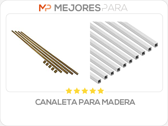 canaleta para madera