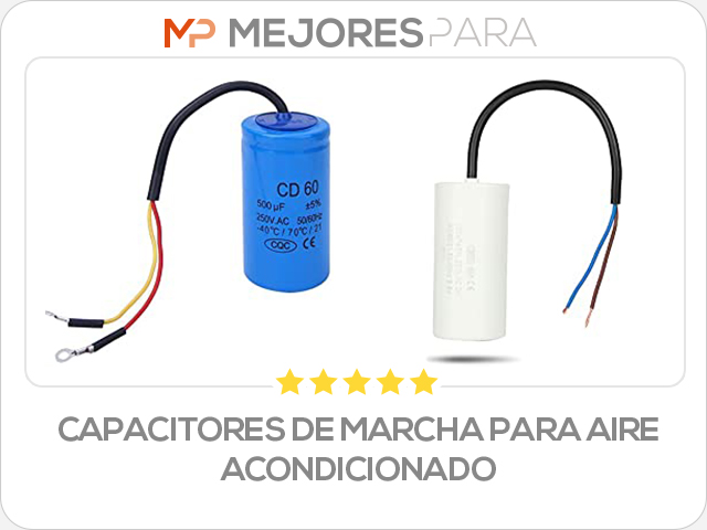 capacitores de marcha para aire acondicionado