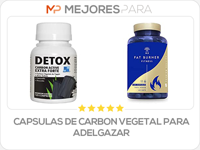 capsulas de carbon vegetal para adelgazar