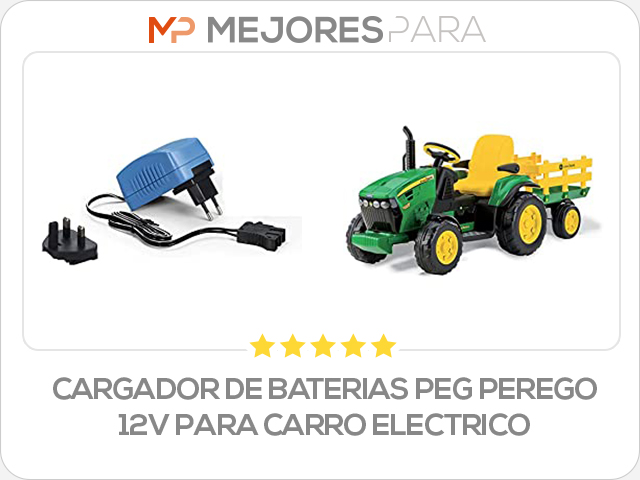 cargador de baterias peg perego 12v para carro electrico