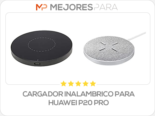 cargador inalambrico para huawei p20 pro