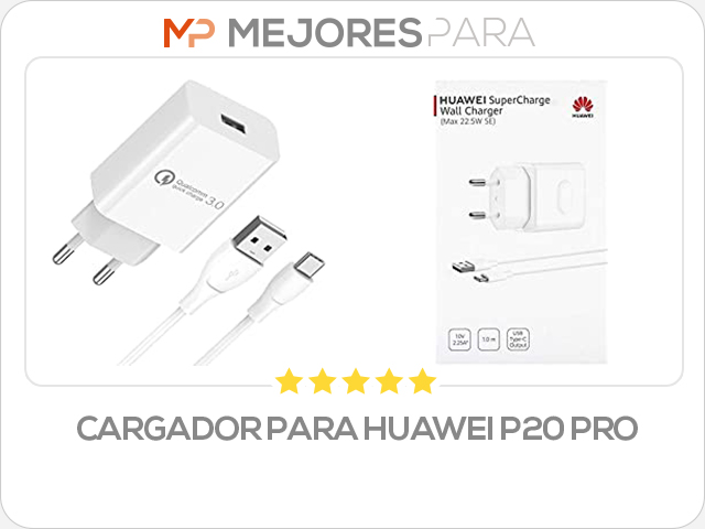 cargador para huawei p20 pro