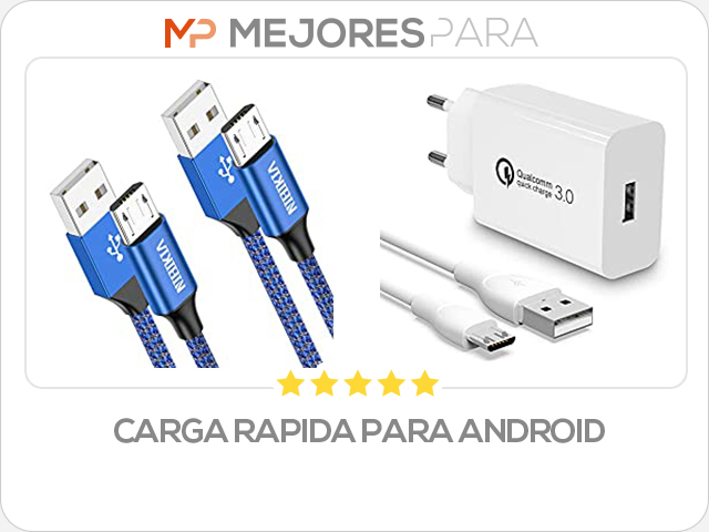 carga rapida para android