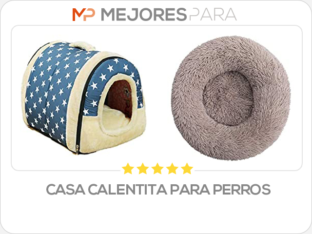 casa calentita para perros