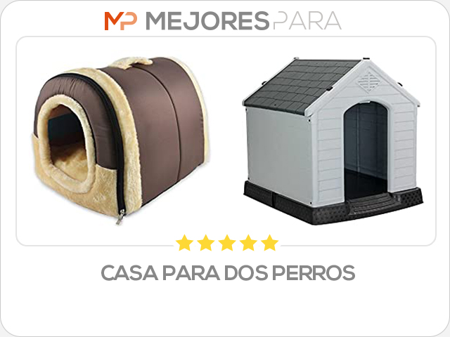 casa para dos perros