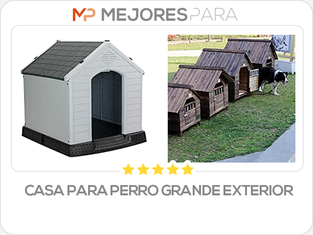 casa para perro grande exterior